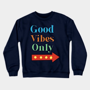 Good vibes Crewneck Sweatshirt